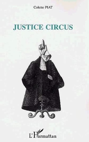 Colette Piat - Justice Circus.