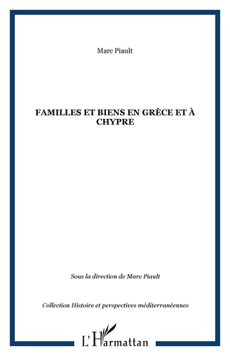 Colette Piault - Familles et biens en Grèce et à Chypre.