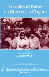 Colette Piault - Familles et biens en Grèce et à Chypre.