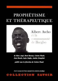 Prophétisme et thérapeutique : Albert Atcho et la communauté de Bregbo