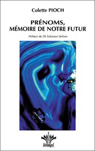 Colette Pioch - Prénoms, Mémoire de Notre Futur.