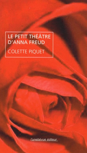 Colette Piquet - Le petit théâtre d'Anna Freud.