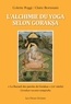 Colette Poggi - L'alchimie du yoga selon Goraksa - « Le Recueil des paroles de Goraksa » (XIIe siècle).