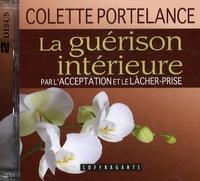 Colette Portelance - La guérison intérieure par l'acceptation et le lâcher-prise - 2 CD audio.