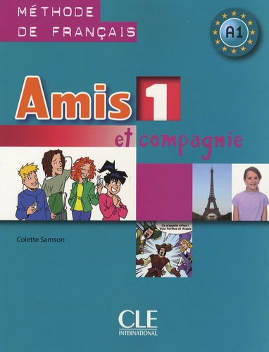 Colette Samson - Amis et compagnie 1 - Livre de l'élève.