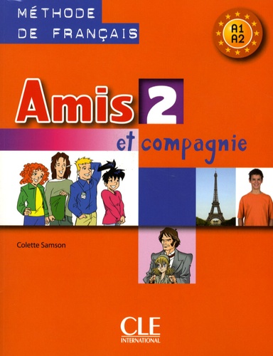 Colette Samson et Xavier Hussön - Amis et compagnie 2 - Livre de l'élève.