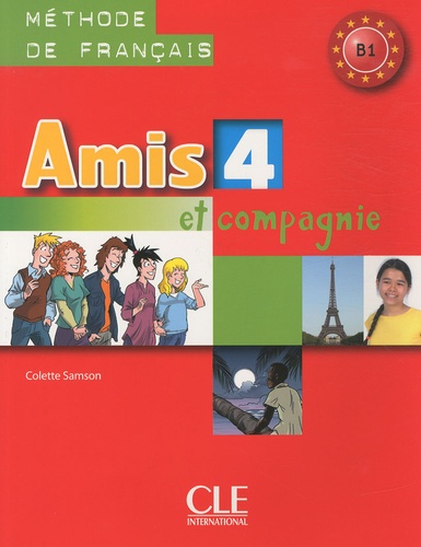 Colette Samson - Amis et compagnie 4 - Livre de l'élève.