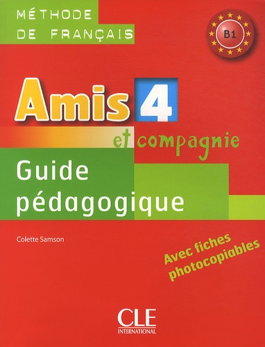 Colette Samson - Amis et compagnie - Guide pédagogique B1.