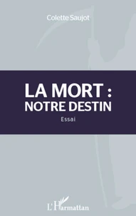 La mort : notre destin