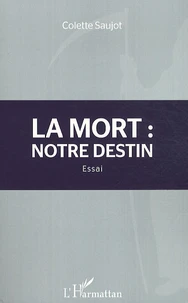 La mort : notre destin