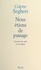 Nous étions de passage. Souvenirs du siècle et de l'édition