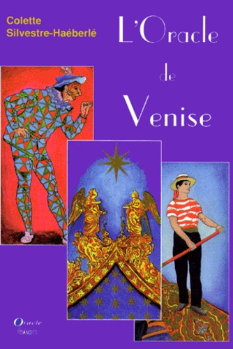 Colette Silvestre-Haéberlé - L'oracle de Venise.