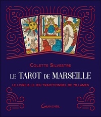 Colette Silvestre - Le Tarot de Marseille - Le livre & le jeu traditionnel de 78 lames.