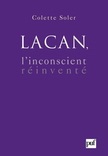 Lacan, l'inconscient réinventé