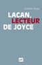 Colette Soler - Lacan, lecteur de Joyce.