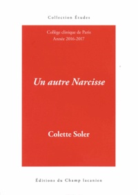 Meilleur ebook pdf téléchargement gratuit Un autre Narcisse  - Cours 2016-2017 par Colette Soler RTF DJVU PDB