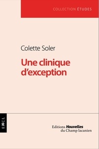 Colette Soler - Une clinique d'exception.