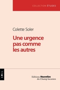 Colette Soler - Une urgence pas comme les autres.