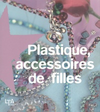 Colette Suissa - Plastique, accessoires de filles.