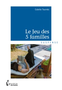 Colette Tournès - Le jeu des 5 familles.