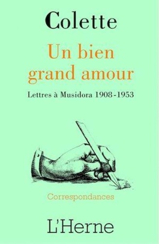 Un bien grand amour. Lettres à Musidora 1908-1953