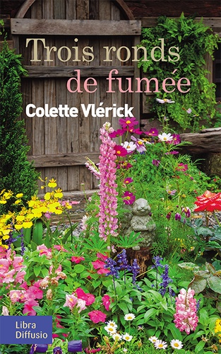 Colette Vlérick - Trois ronds de fumée.