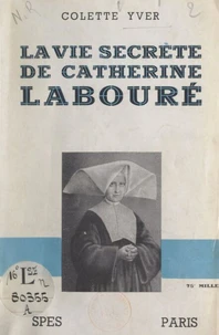 La vie secrète de Catherine Labouré