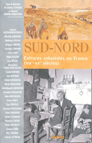 Colette Zytnicki - Sud-Nord - Cultures coloniales en France (XIXe-XXe siècles).