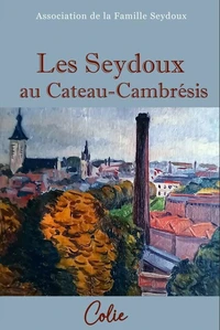 Les Seydoux au Cateau-Cambrésis