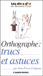 Orthographe : Trucs Et Astuces