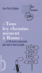 "Tous les chemins mènent à Rome"