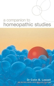 Colin B. Lessell - A Companion To Homoeopathic Studies.