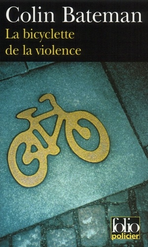 Colin Bateman - La bicyclette de la violence.