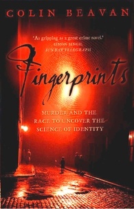 Colin Beavan - Fingerprints - Murder and the Race to Uncover the Science of Identity (Text Only).