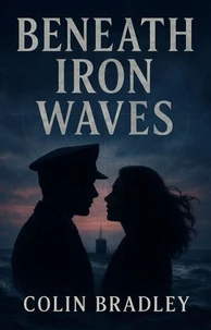 Beneath Iron Waves