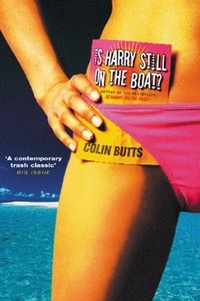 Colin Butts - Is Harry Still on the Boat?.