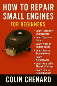 How to Repair Small Engines for Beginners