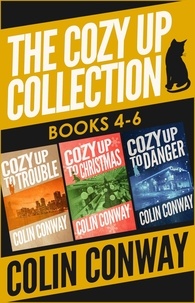  Colin Conway - Cozy Up to Trouble-Christmas-Danger - The Cozy Up Box Sets, #2.