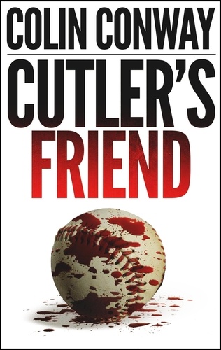  Colin Conway - Cutler's Friend - The John Cutler Mysteries, #3.