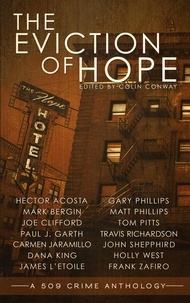  Colin Conway et  Holly West - The Eviction of Hope - the 509 Crime Anthologies, #1.