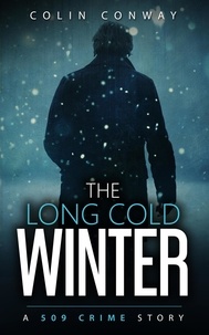  Colin Conway - The Long Cold Winter - The 509 Crime Stories, #2.
