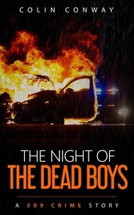  Colin Conway - The Night of the Dead Boys - The 509 Crime Stories, #12.