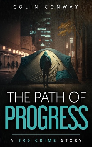  Colin Conway - The Path of Progress - The 509 Crime Stories, #13.