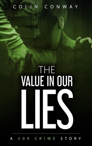  Colin Conway - The Value in Our Lies - The 509 Crime Stories, #5.