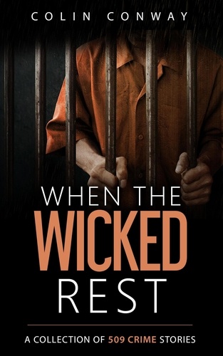  Colin Conway - When the Wicked Rest - The 509 Crime Stories, #14.