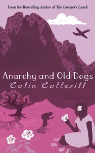 Colin Cotterill - Anarchy and Old Dogs.