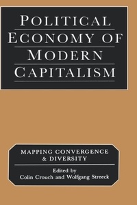 Colin Crouch - Political Economy Of Modern Capitalism.