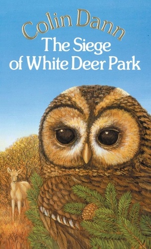 Colin Dann - The Siege Of White Deer Park.