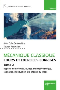 Repères non inertiels, fluides, thermodynamique, capillarité, introduction à la théorie du chaos