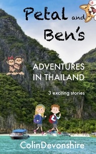  Colin Devonshire - Petal and Ben's Adventures in Thailand.